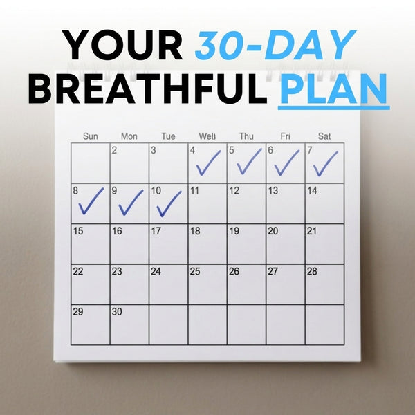 The Breathful 30-Day Plan